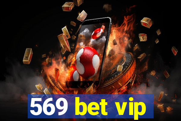 569 bet vip